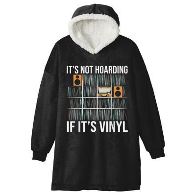 Its Not Hoarding If Its Vinyl Hooded Wearable Blanket