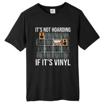 Its Not Hoarding If Its Vinyl Tall Fusion ChromaSoft Performance T-Shirt