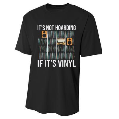 Its Not Hoarding If Its Vinyl Performance Sprint T-Shirt