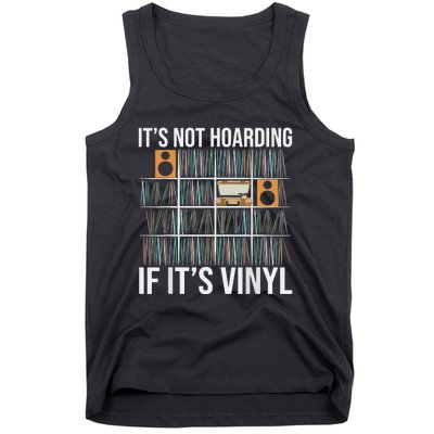 Its Not Hoarding If Its Vinyl Tank Top