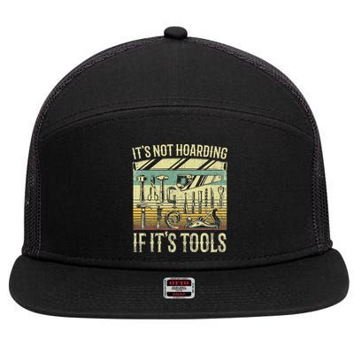 ItS Not Hoarding If ItS Tools 7 Panel Mesh Trucker Snapback Hat