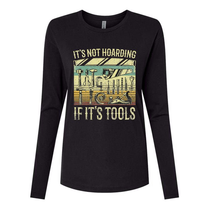 ItS Not Hoarding If ItS Tools Womens Cotton Relaxed Long Sleeve T-Shirt