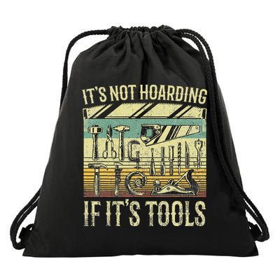 ItS Not Hoarding If ItS Tools Drawstring Bag
