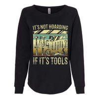 ItS Not Hoarding If ItS Tools Womens California Wash Sweatshirt