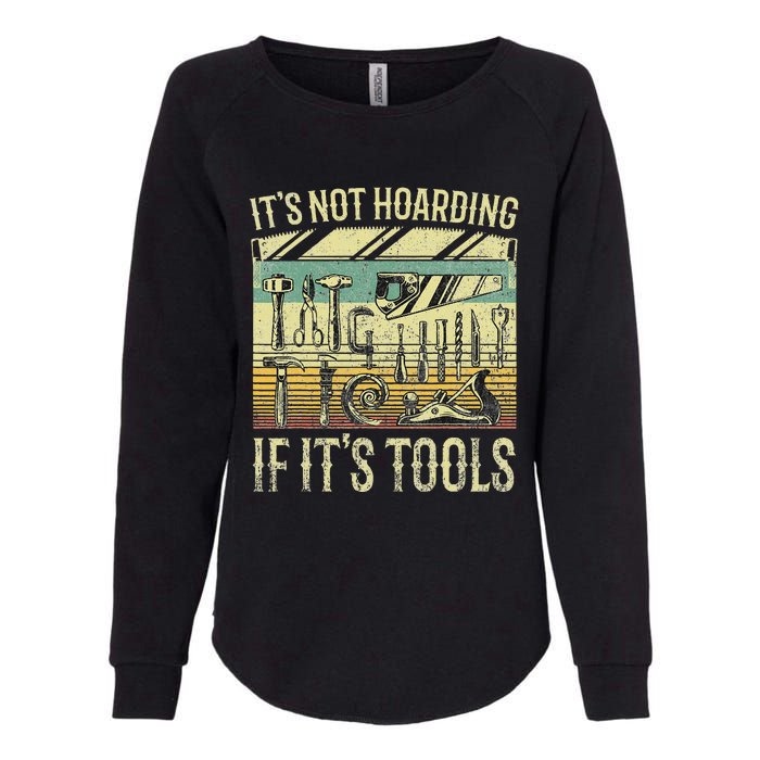 ItS Not Hoarding If ItS Tools Womens California Wash Sweatshirt