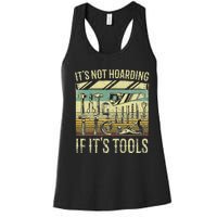 ItS Not Hoarding If ItS Tools Women's Racerback Tank