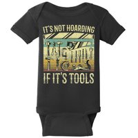 ItS Not Hoarding If ItS Tools Baby Bodysuit