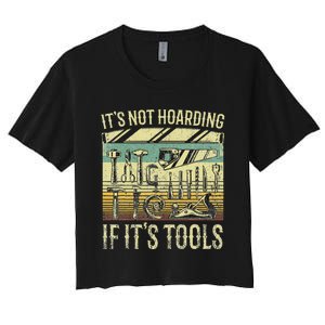 ItS Not Hoarding If ItS Tools Women's Crop Top Tee