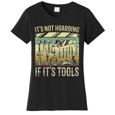 ItS Not Hoarding If ItS Tools Women's T-Shirt