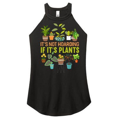 Its Not Hoarding If Its Plants Funny Garden Gardening Plant Women’s Perfect Tri Rocker Tank