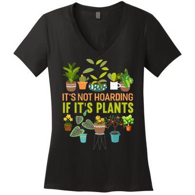 Its Not Hoarding If Its Plants Funny Garden Gardening Plant Women's V-Neck T-Shirt