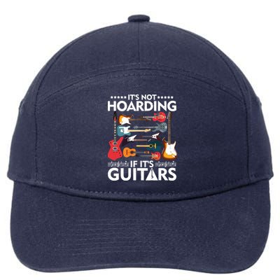 Its Not Hoarding If Its Guitars Musicians 7-Panel Snapback Hat