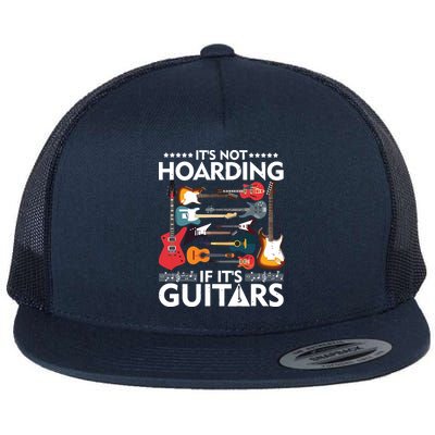 Its Not Hoarding If Its Guitars Musicians Flat Bill Trucker Hat