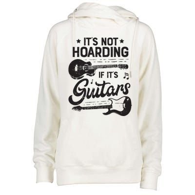 Its Not Hoarding If Its Guitars Player Funny Guitarist Womens Funnel Neck Pullover Hood