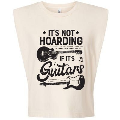 Its Not Hoarding If Its Guitars Player Funny Guitarist Garment-Dyed Women's Muscle Tee