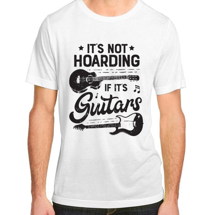 Its Not Hoarding If Its Guitars Player Funny Guitarist Adult ChromaSoft Performance T-Shirt