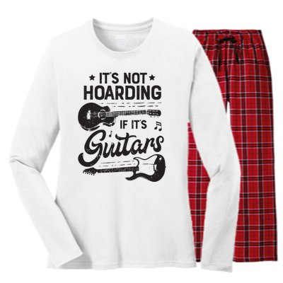 Its Not Hoarding If Its Guitars Player Funny Guitarist Women's Long Sleeve Flannel Pajama Set 