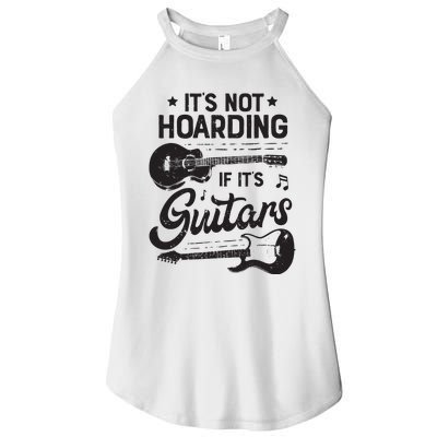 Its Not Hoarding If Its Guitars Player Funny Guitarist Women's Perfect Tri Rocker Tank