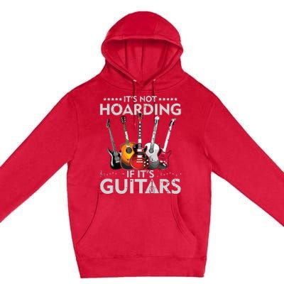 Its Not Hoarding If Its Guitars Vintage Premium Pullover Hoodie