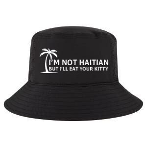 IM Not Haitian But ILl Eat Your Kitty Coconut Tree Cool Comfort Performance Bucket Hat