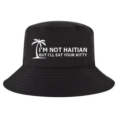 IM Not Haitian But ILl Eat Your Kitty Coconut Tree Cool Comfort Performance Bucket Hat