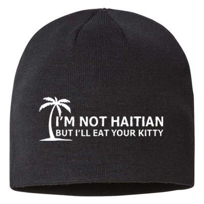 IM Not Haitian But ILl Eat Your Kitty Coconut Tree Sustainable Beanie