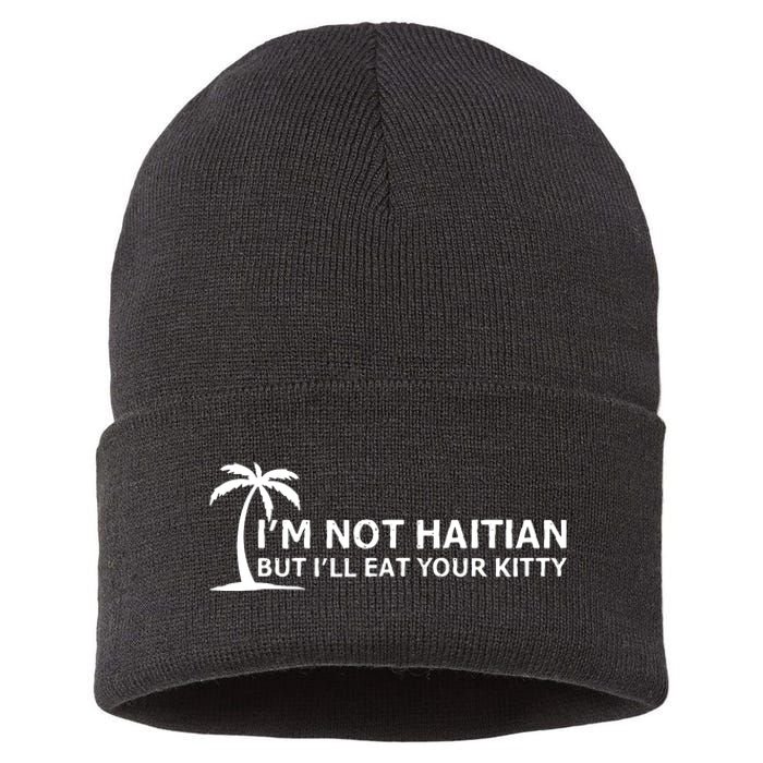 IM Not Haitian But ILl Eat Your Kitty Coconut Tree Sustainable Knit Beanie