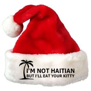 IM Not Haitian But ILl Eat Your Kitty Coconut Tree Premium Christmas Santa Hat