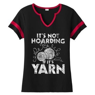 Its Not Hoarding If Its Yarn Knitting Knitter Crocheting Ladies Halftime Notch Neck Tee