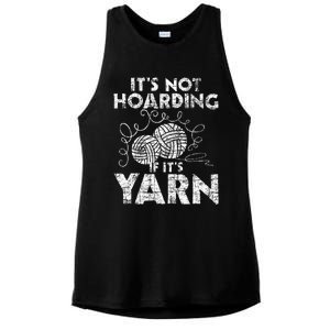 Its Not Hoarding If Its Yarn Knitting Knitter Crocheting Ladies PosiCharge Tri-Blend Wicking Tank