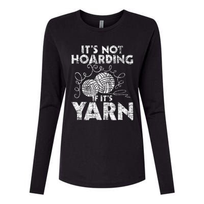 Its Not Hoarding If Its Yarn Knitting Knitter Crocheting Womens Cotton Relaxed Long Sleeve T-Shirt