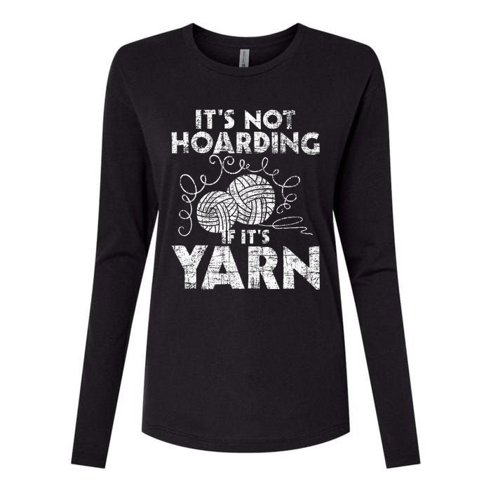 Its Not Hoarding If Its Yarn Knitting Knitter Crocheting Womens Cotton Relaxed Long Sleeve T-Shirt