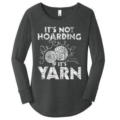 Its Not Hoarding If Its Yarn Knitting Knitter Crocheting Women's Perfect Tri Tunic Long Sleeve Shirt