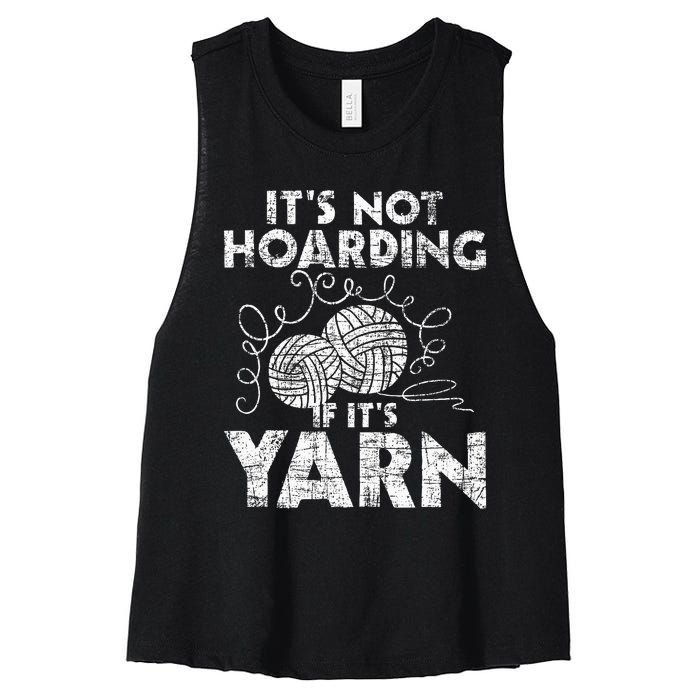 Its Not Hoarding If Its Yarn Knitting Knitter Crocheting Women's Racerback Cropped Tank