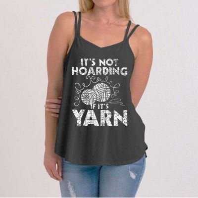 Its Not Hoarding If Its Yarn Knitting Knitter Crocheting Women's Strappy Tank