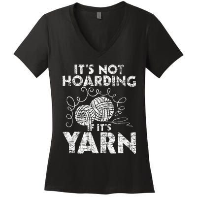 Its Not Hoarding If Its Yarn Knitting Knitter Crocheting Women's V-Neck T-Shirt