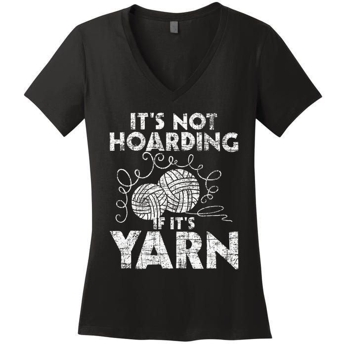 Its Not Hoarding If Its Yarn Knitting Knitter Crocheting Women's V-Neck T-Shirt