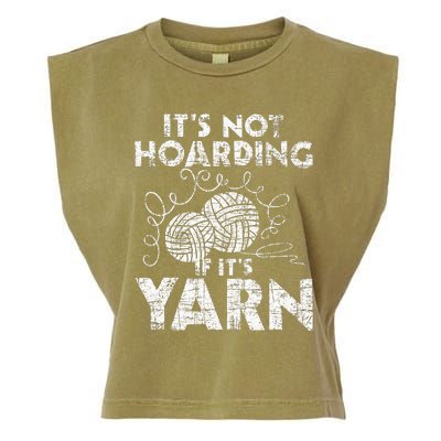 Its Not Hoarding If Its Yarn Knitting Knitter Crocheting Garment-Dyed Women's Muscle Tee