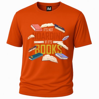 Its Not Hoarding If Its Books Reader Bookworm Funny Hoarding Gift Cooling Performance Crew T-Shirt