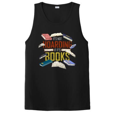 Its Not Hoarding If Its Books Reader Bookworm Funny Hoarding Gift PosiCharge Competitor Tank