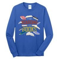 Its Not Hoarding If Its Books Reader Bookworm Funny Hoarding Gift Tall Long Sleeve T-Shirt