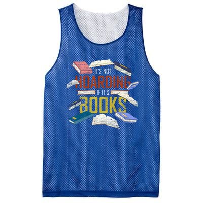 Its Not Hoarding If Its Books Reader Bookworm Funny Hoarding Gift Mesh Reversible Basketball Jersey Tank