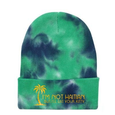 IM Not Haitian But ILl Eat Your Kitty Tie Dye 12in Knit Beanie