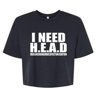 I Need Head Oddly Specific Bella+Canvas Jersey Crop Tee