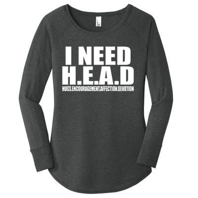 I Need Head Oddly Specific Women's Perfect Tri Tunic Long Sleeve Shirt