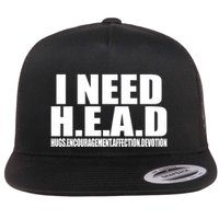 I Need Head Oddly Specific Flatbill Hat