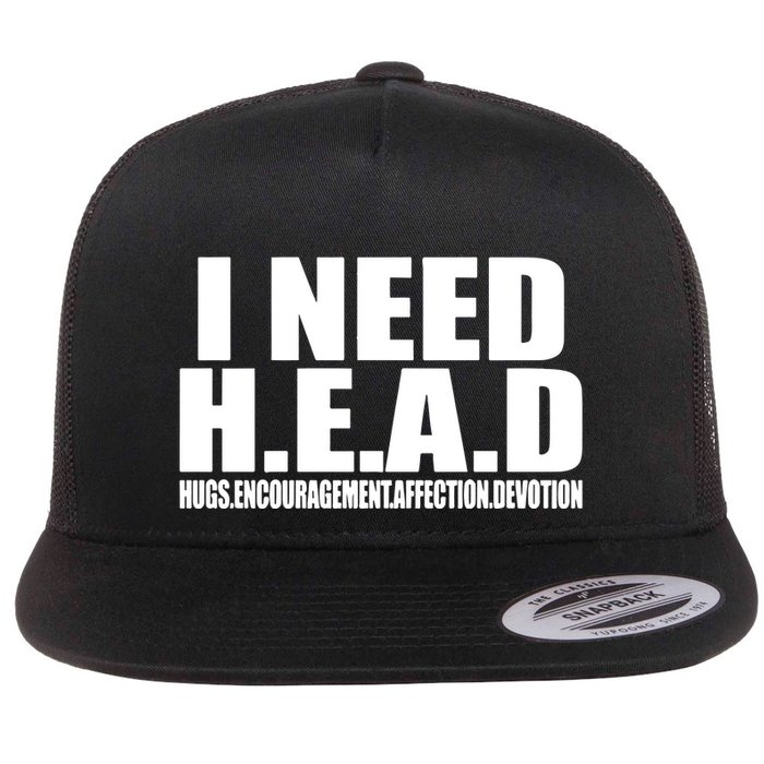I Need Head Oddly Specific Flatbill Hat