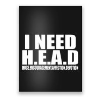 I Need Head Oddly Specific Poster