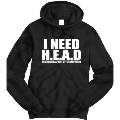 I Need Head Oddly Specific Tie Dye Hoodie