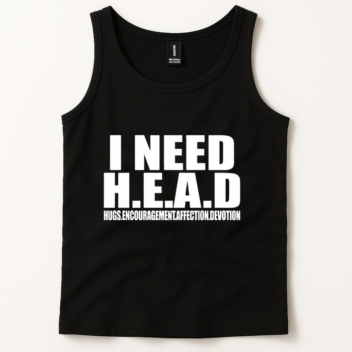 I Need Head Oddly Specific Tank Top